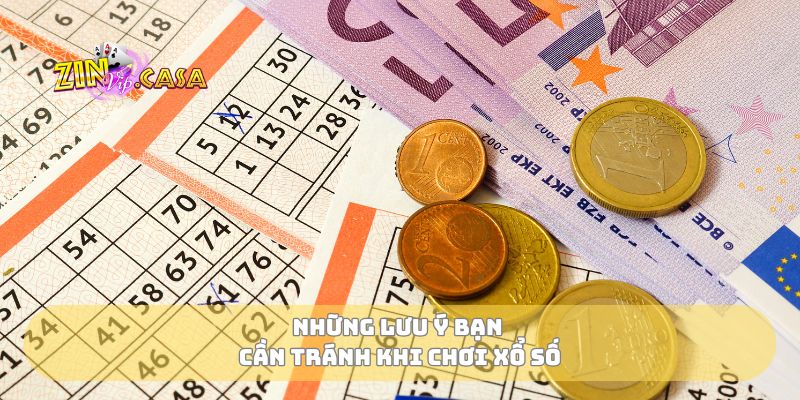 Những lưu ý bạn cần tránh khi chơi xổ số