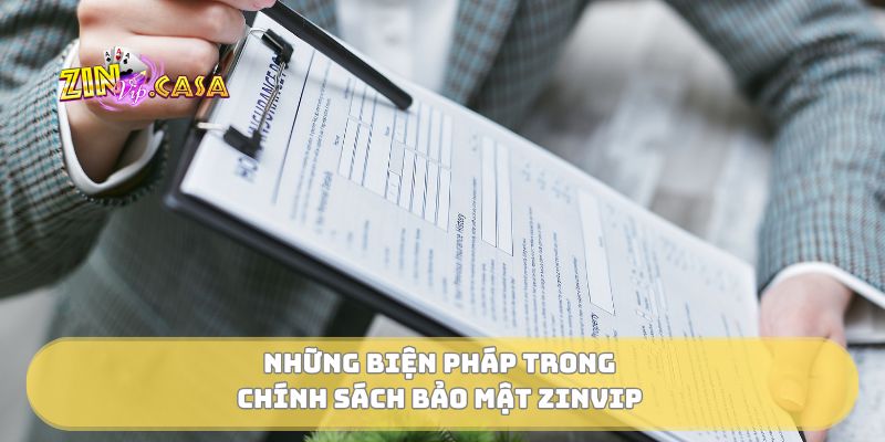 Những biện pháp trong chính sách bảo mật Zinvip