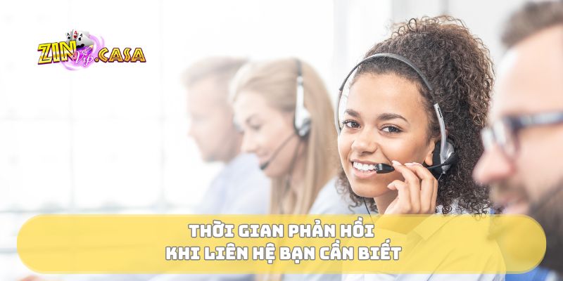 Thời gian phản hồi khi liên hệ bạn cần biết