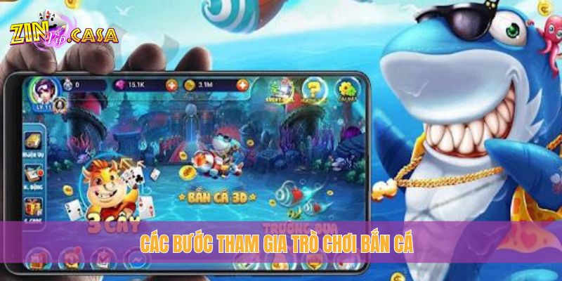 Các bước tham gia trò chơi bắn cá