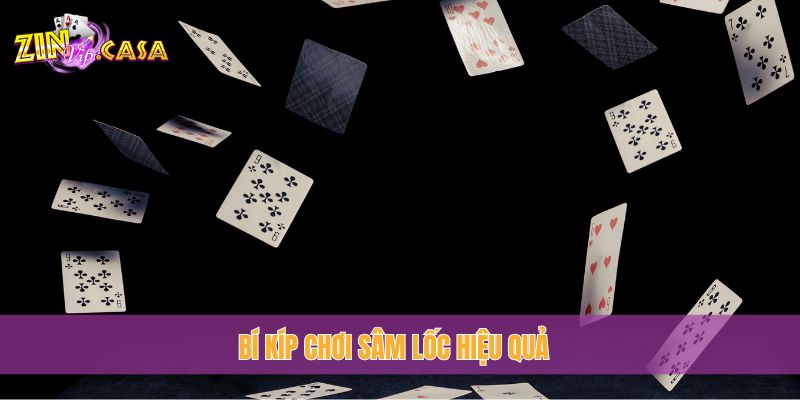 Bí kíp chơi Sâm Lốc hiệu quả