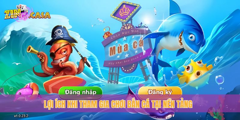 Lợi ích khi tham gia chơi bắn cá tại nền tảng