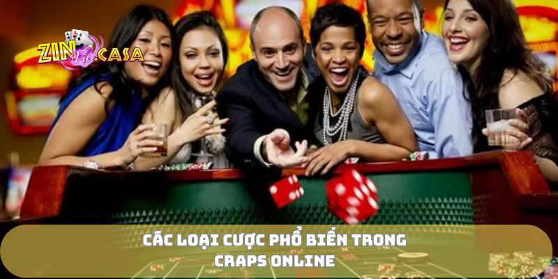 Các loại cược phổ biến trong Craps online