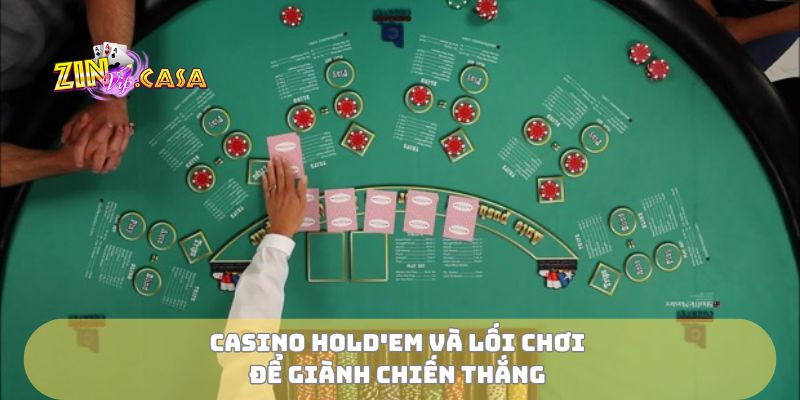 Casino Hold'em và lối chơi để giành chiến thắng
