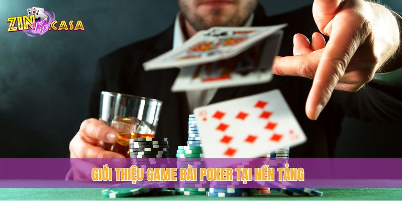 Giới thiệu game bài Poker tại nền tảng