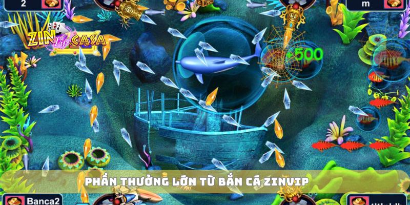 Phần thưởng lớn từ bắn cá zinvip