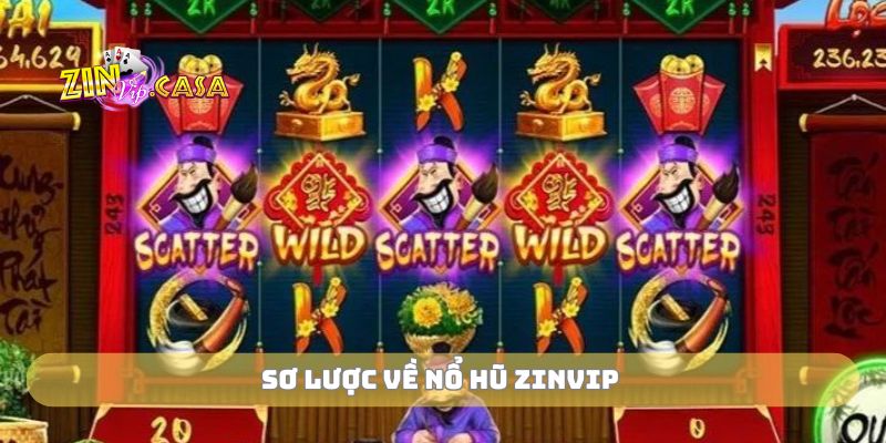 Sơ lược về nổ hũ zinvip