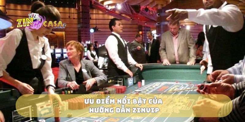 Ưu điểm nổi bật của hướng dẫn zinvip